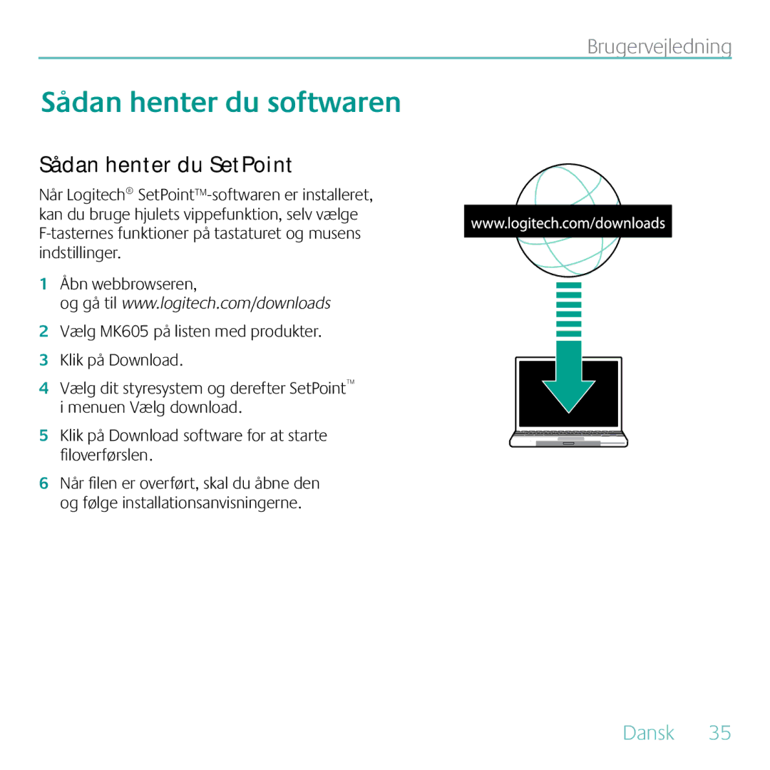 Logitech MK605 manual Sådan henter du softwaren, Sådan henter du SetPoint 