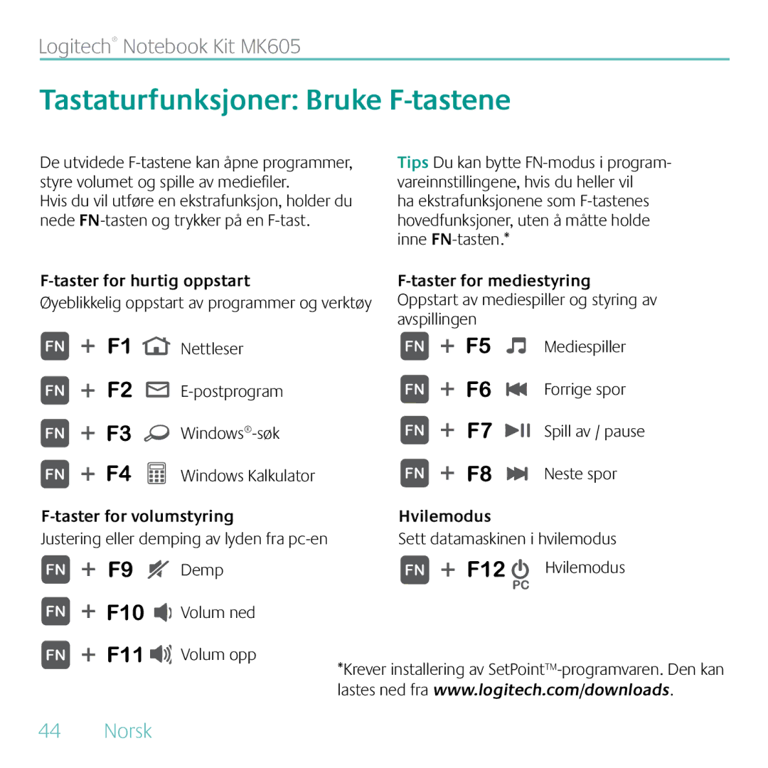 Logitech MK605 manual Tastaturfunksjoner Bruke F-tastene, Taster for hurtig oppstart, Taster for volumstyring, Hvilemodus 