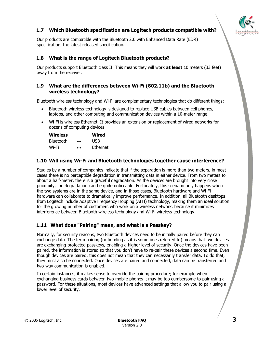 Logitech MX 5000 LASER What is the range of Logitech Bluetooth products?, What does Pairing mean, and what is a Passkey? 