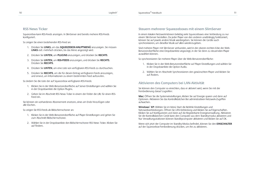 Logitech Receiver manual Steuern mehrerer Squeezeboxes mit einem SlimServer, Aktivieren des Computers bei LAN-Aktivität 
