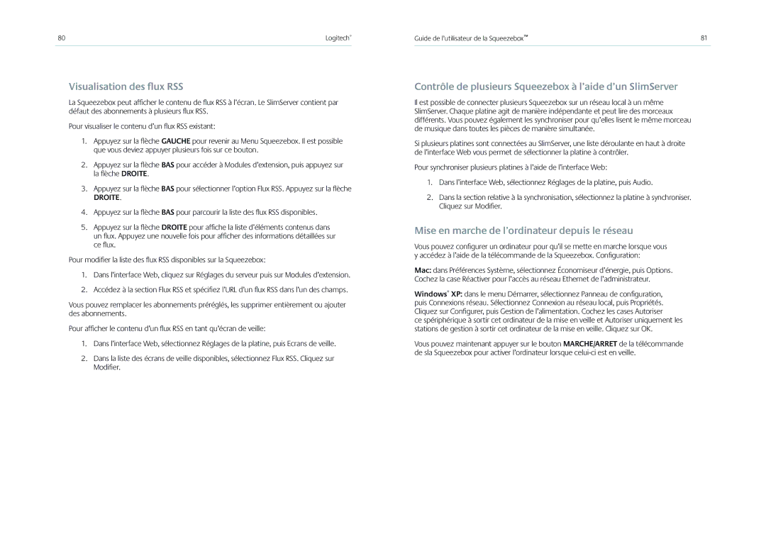 Logitech Receiver manual Visualisation des ﬂux RSS, Contrôle de plusieurs Squeezebox à l’aide d’un SlimServer, Droite 