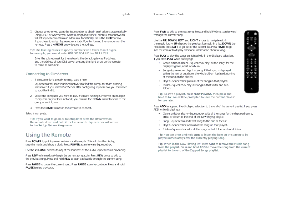 Logitech Receiver manual Using the Remote, Connecting to SlimServer 