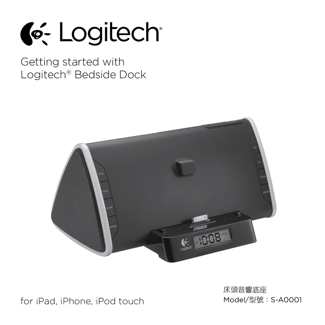 Logitech S-A0001 manual Getting started with Logitech Bedside Dock, For iPad, iPhone, iPod touch 