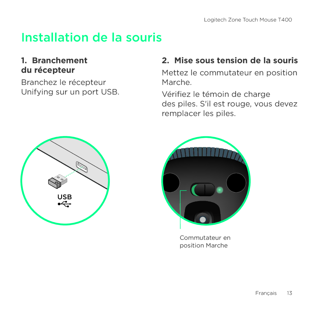 Logitech T400 setup guide Installation de la souris, Branchement du récepteur, Mise sous tension de la souris 