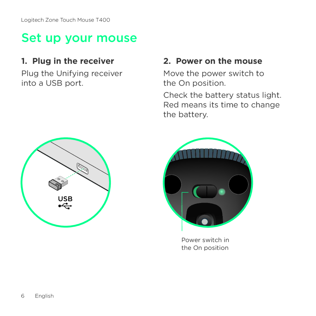 Logitech T400 setup guide Set up your mouse, Plug in the receiver Power on the mouse 