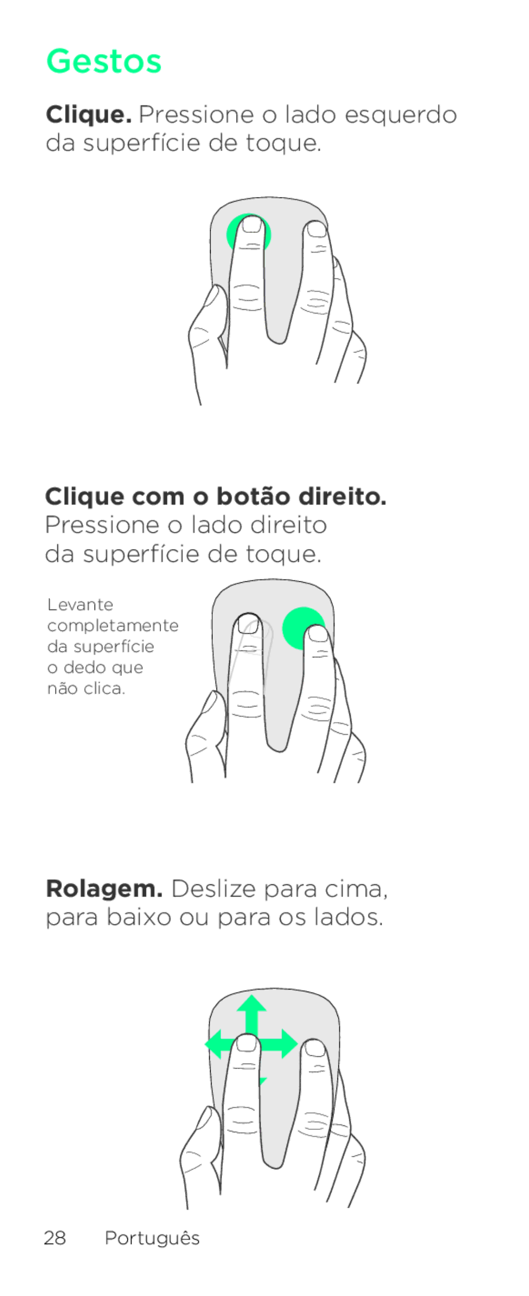 Logitech T630 setup guide Clique. Pressione o lado esquerdo da superfície de toque 