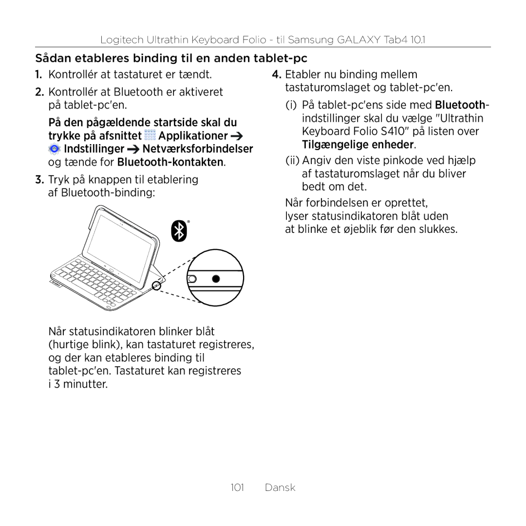 Logitech Tab4 10.1 setup guide Tryk på knappen til etablering af Bluetooth-binding 