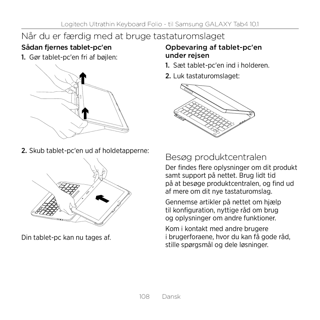 Logitech Tab4 10.1 setup guide Når du er færdig med at bruge tastaturomslaget, Besøg produktcentralen 