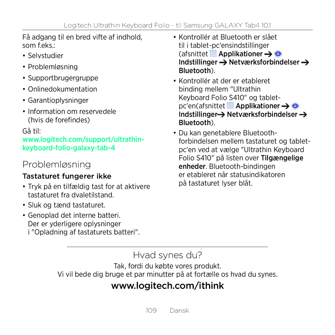 Logitech Tab4 10.1 setup guide Problemløsning, Hvad synes du? 