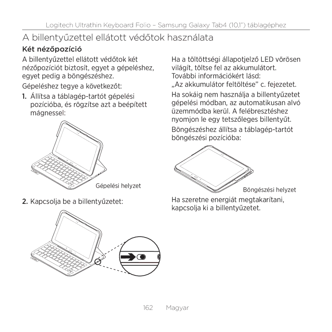 Logitech Tab4 10.1 Billentyűzettel ellátott védőtok használata, Két nézőpozíció, „Az akkumulátor feltöltése c. fejezetet 