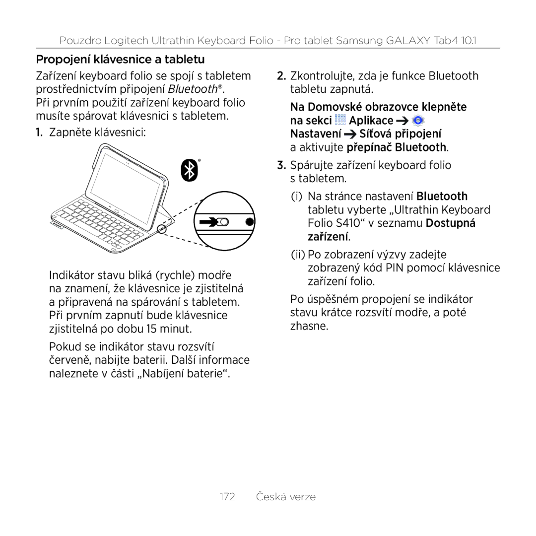 Logitech Tab4 10.1 setup guide Propojení klávesnice a tabletu, Zapněte klávesnici 