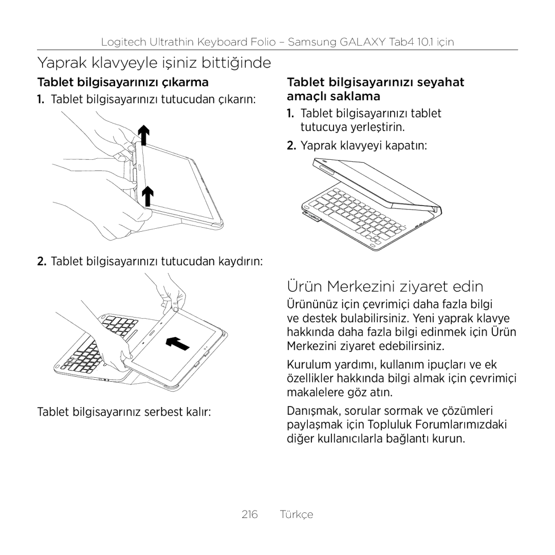 Logitech Tab4 10.1 setup guide Yaprak klavyeyle işiniz bittiğinde, Ürü̈n Merkezini ziyaret edin 