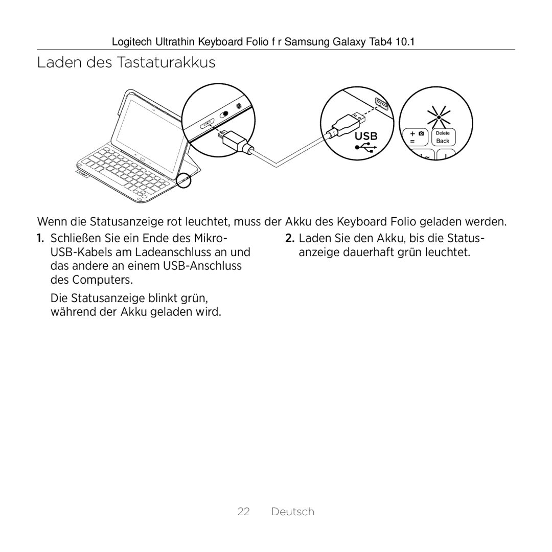 Logitech Tab4 10.1 setup guide Laden des Tastaturakkus, USB-Kabels am Ladeanschluss an und 