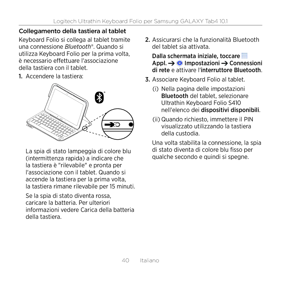 Logitech Tab4 10.1 setup guide Collegamento della tastiera al tablet, Accendere la tastiera 