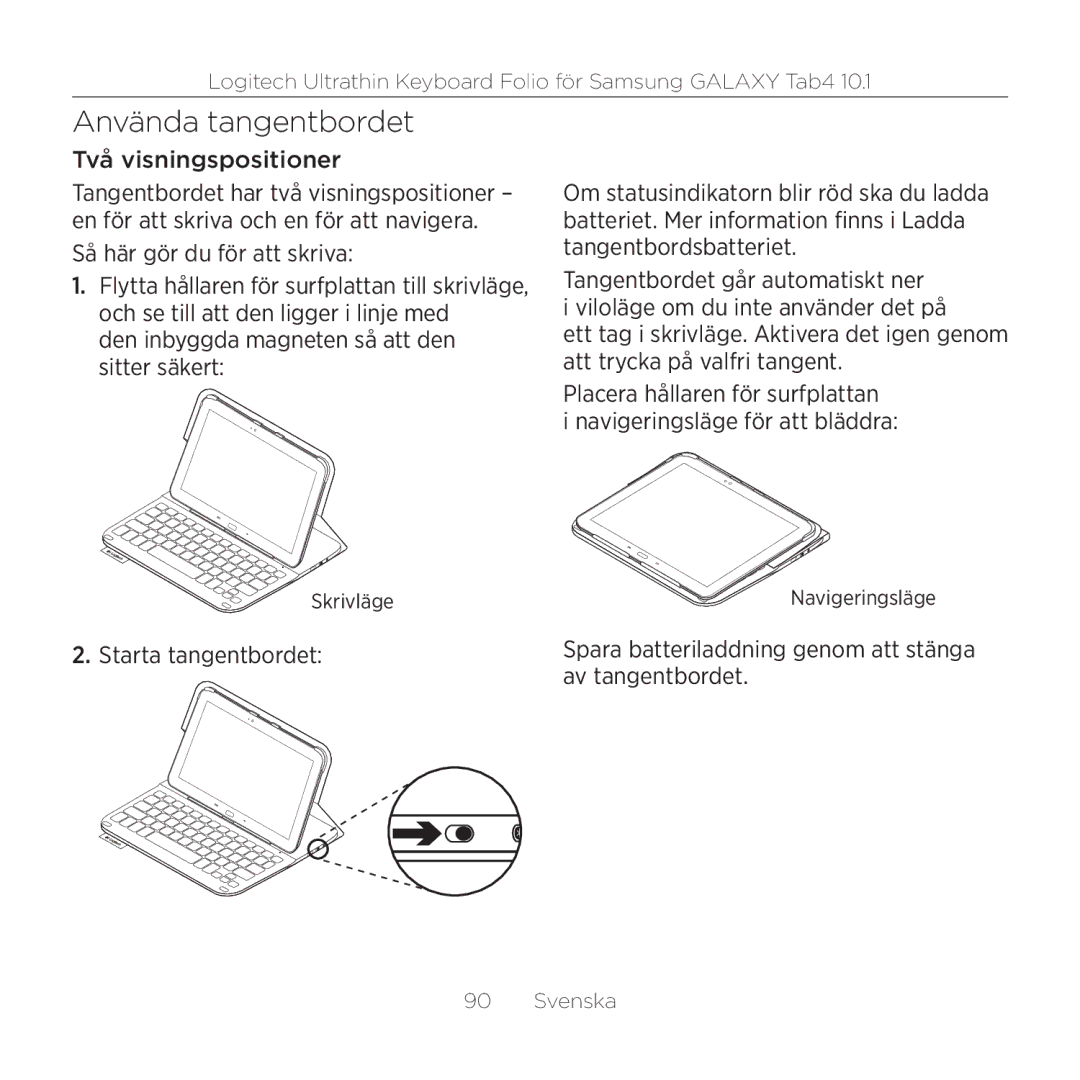 Logitech Tab4 10.1 setup guide Använda tangentbordet, Två visningspositioner, Så här gör du för att skriva 