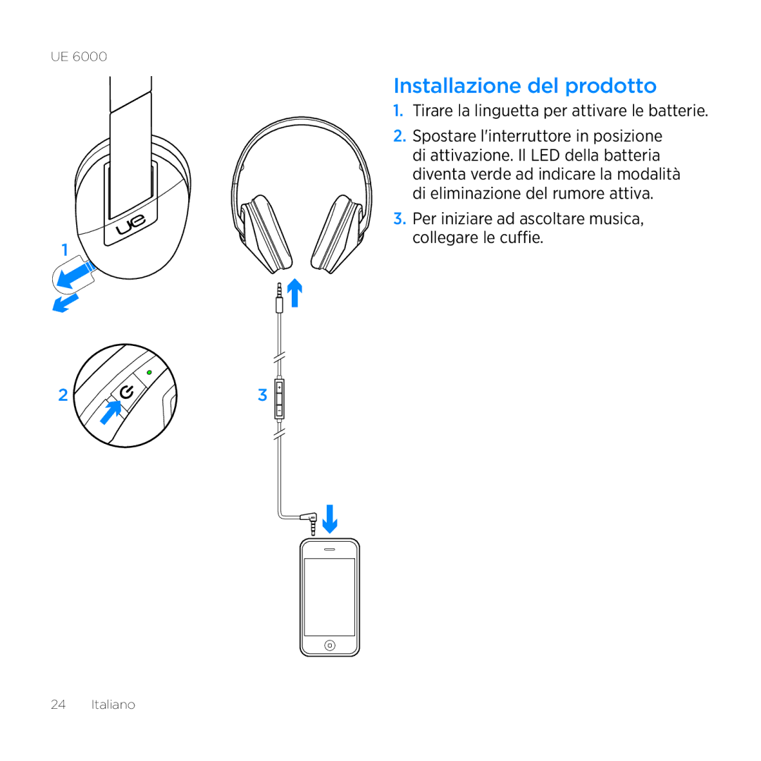 Logitech UE 6000 setup guide Installazione del prodotto, Tirare la linguetta per attivare le batterie 