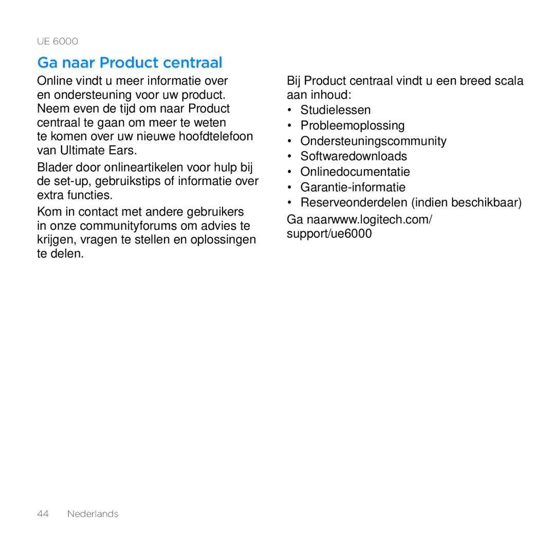 Logitech UE 6000 setup guide Ga naar Product centraal 