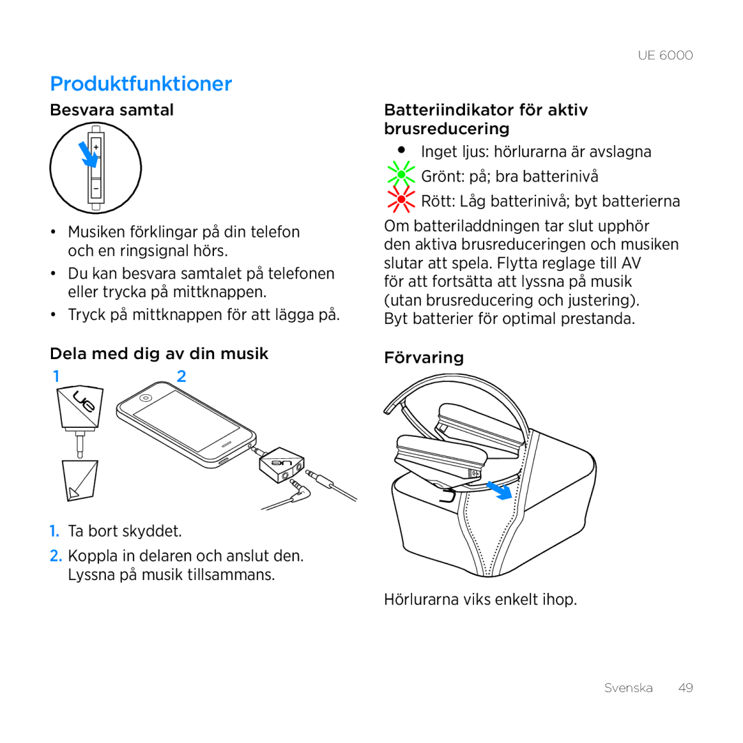 Logitech UE 6000 setup guide Produktfunktioner, Förvaring Hörlurarna viks enkelt ihop 