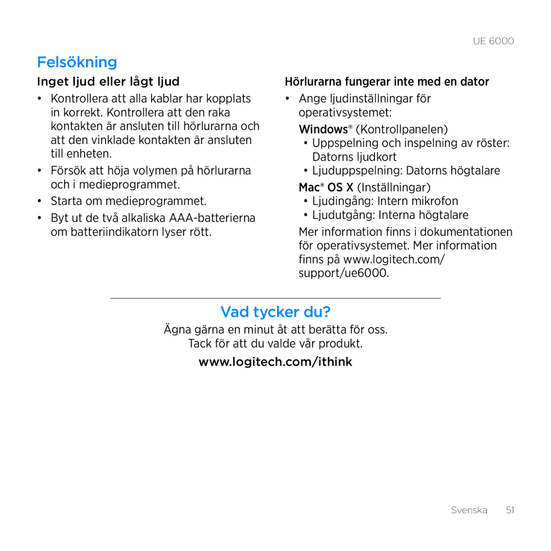 Logitech UE 6000 setup guide Felsökning, Vad tycker du?, Hörlurarna fungerar inte med en dator 