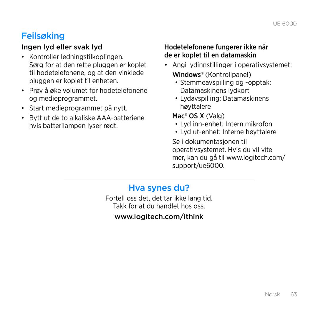 Logitech UE 6000 setup guide Feilsøking, Hva synes du?, Start medieprogrammet på nytt 