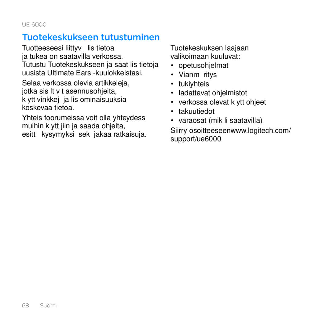 Logitech UE 6000 setup guide Tuotekeskukseen tutustuminen 