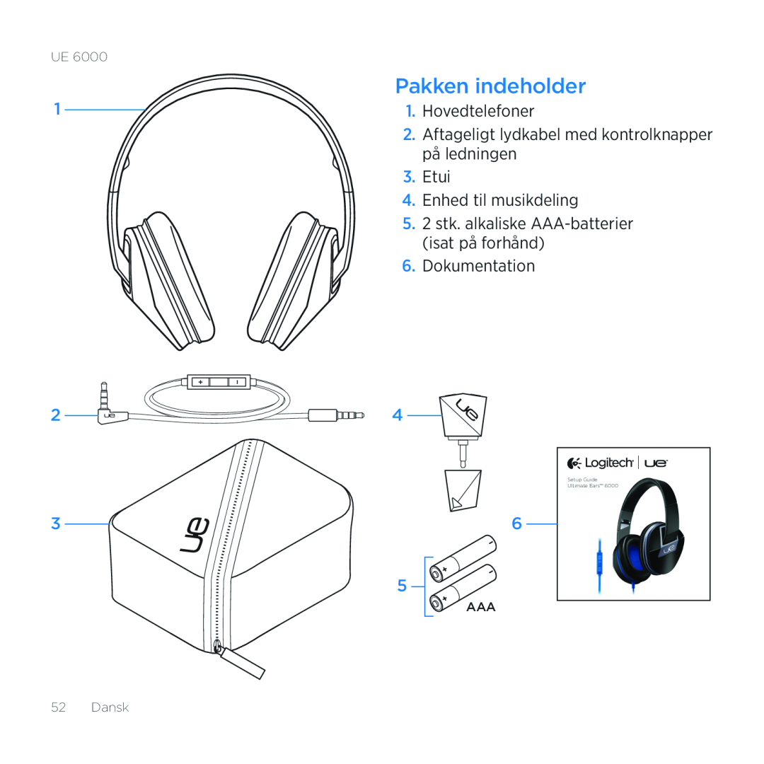 Logitech UE 6000 Pakken indeholder, Hovedtelefoner, Etui 4.Enhed til musikdeling, Dokumentation, Setup Guide Ultimate Ears 