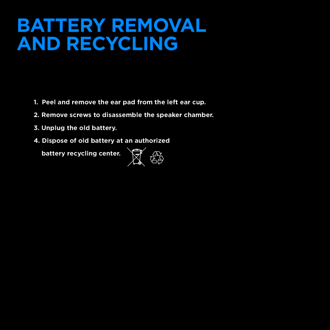 Logitech UE 9000 manual Battery Removal and Recycling 