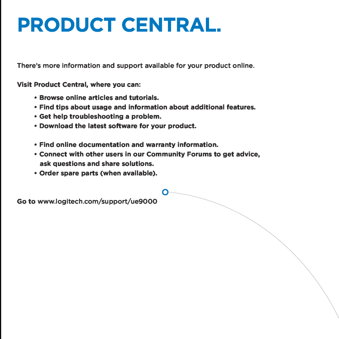 Logitech UE 9000 manual Product Central 