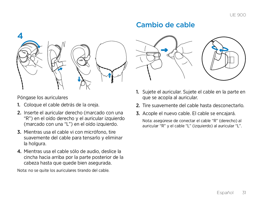 Logitech UE900 manual Cambio de cable, Póngase los auriculares Coloque el cable detrás de la oreja 