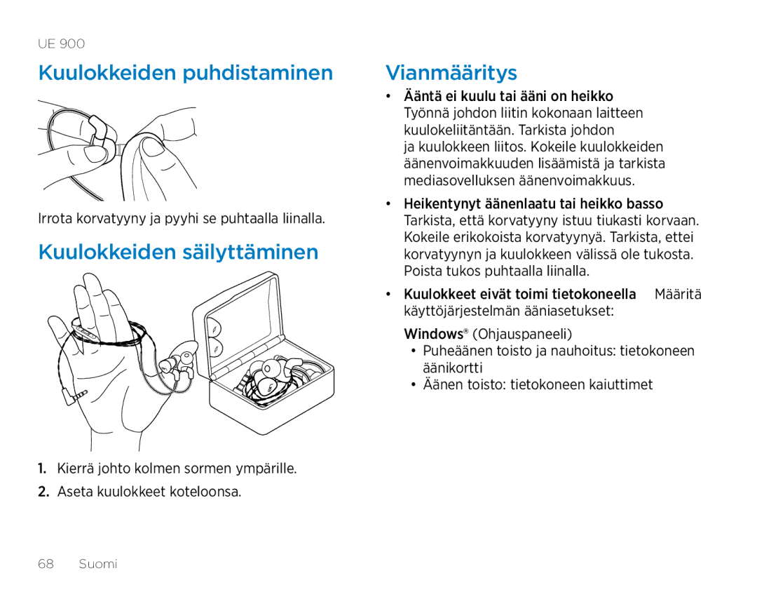 Logitech UE900 manual Kuulokkeiden puhdistaminen, Kuulokkeiden säilyttäminen, Vianmääritys 