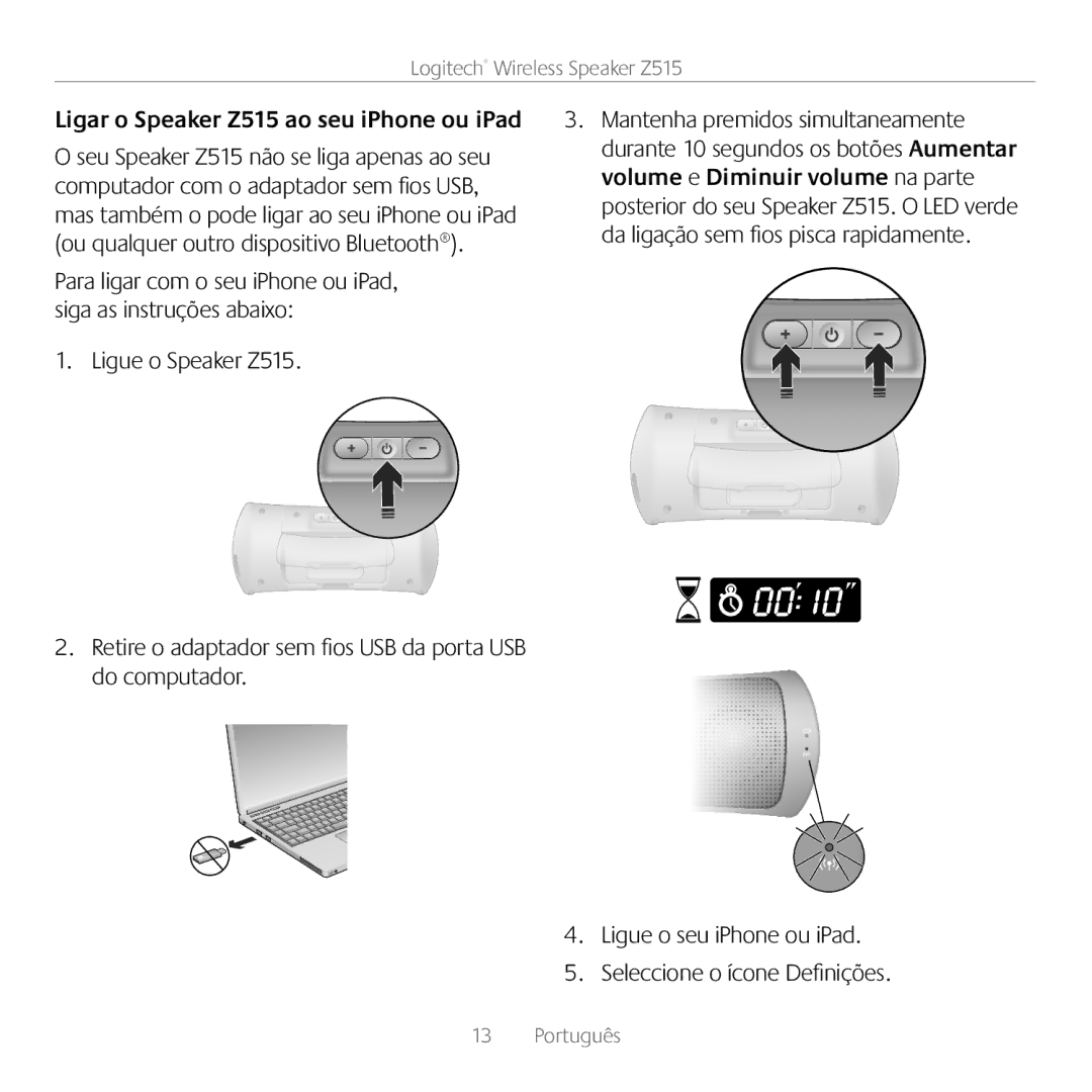 Logitech manual Ligue o seu iPhone ou iPad Seleccione o ícone Definições, Ligar o Speaker Z515 ao seu iPhone ou iPad 