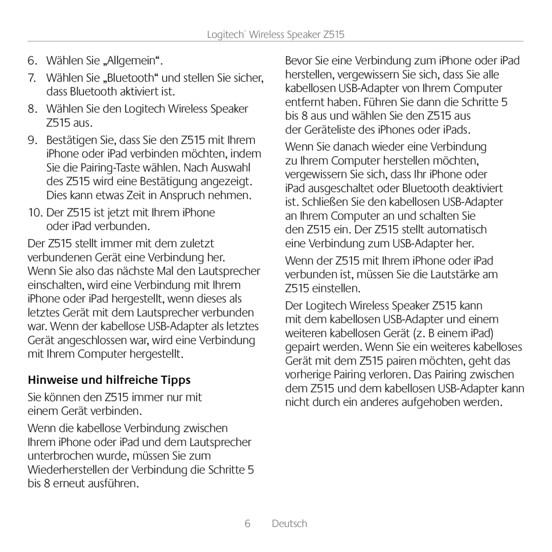 Logitech manual Der Z515 ist jetzt mit Ihrem iPhone oder iPad verbunden, Hinweise und hilfreiche Tipps 