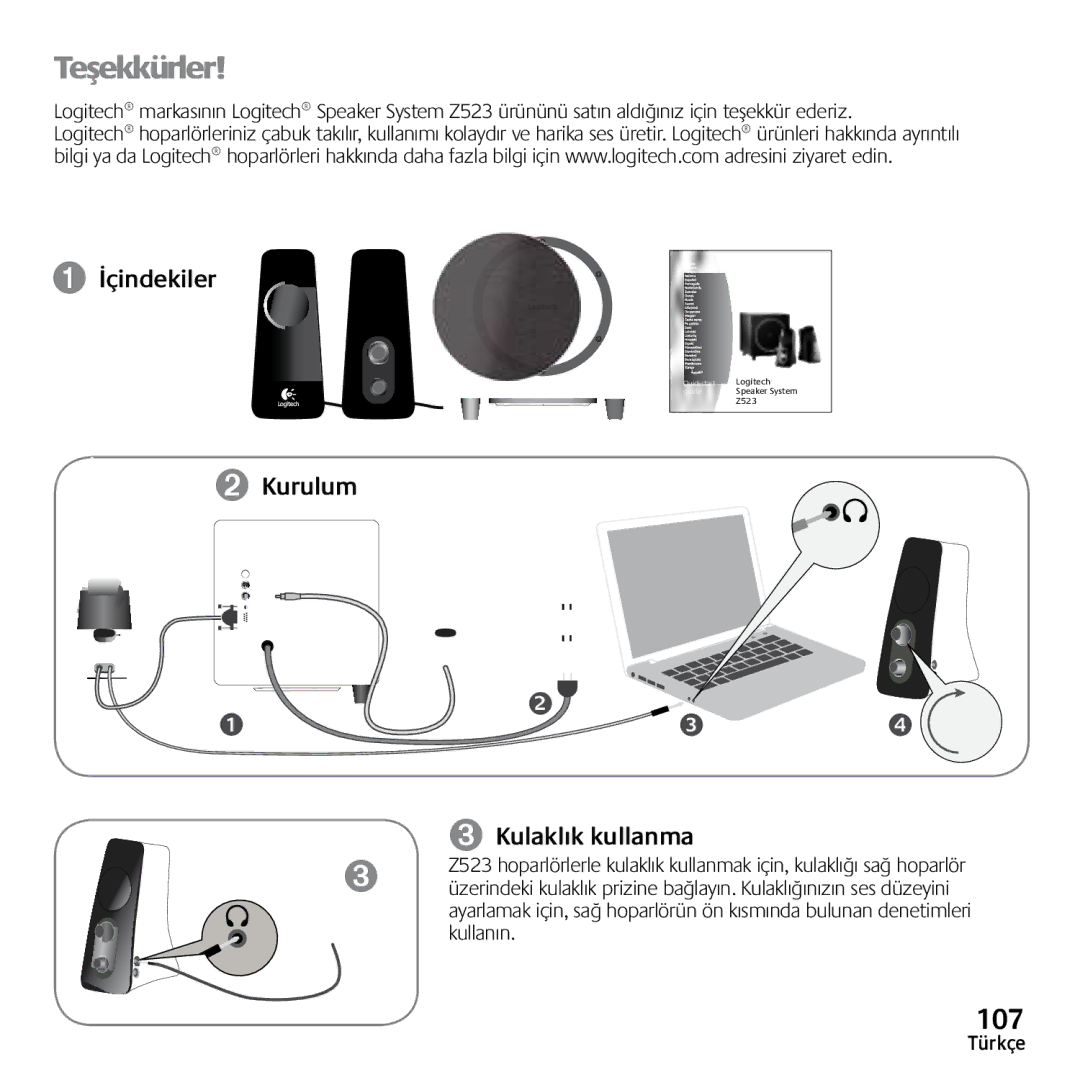 Logitech Z523 quick start Teşekkürler, ➊ İçindekiler, ➋ Kurulum, ➌ Kulaklık kullanma 