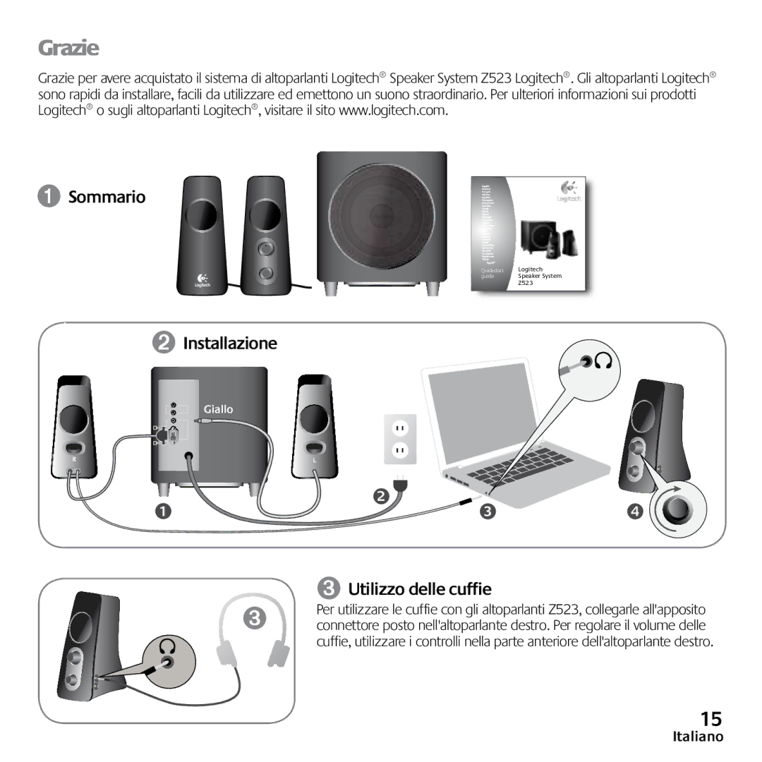 Logitech Z523 quick start Grazie, ➊ Sommario ➋ Installazione, ➌ Utilizzo delle cuffie 