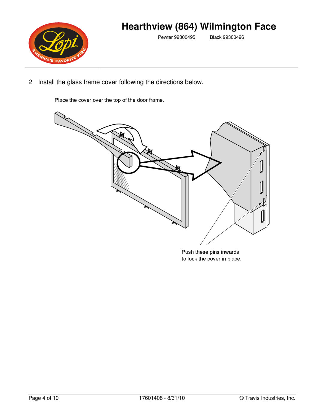 Lopi BLACK 99300496, PEWTER 99300495 instruction sheet Install the glass frame cover following the directions below 