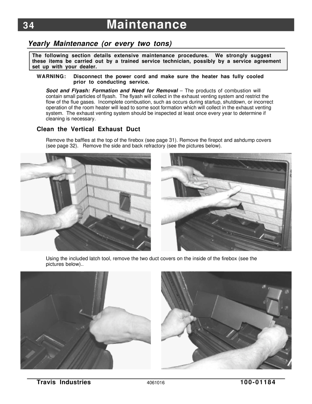 Lopi Leyden Pellet Stove manual 4Maintenance, Yearly Maintenance or every two tons, Clean the Vertical Exhaust Duct 