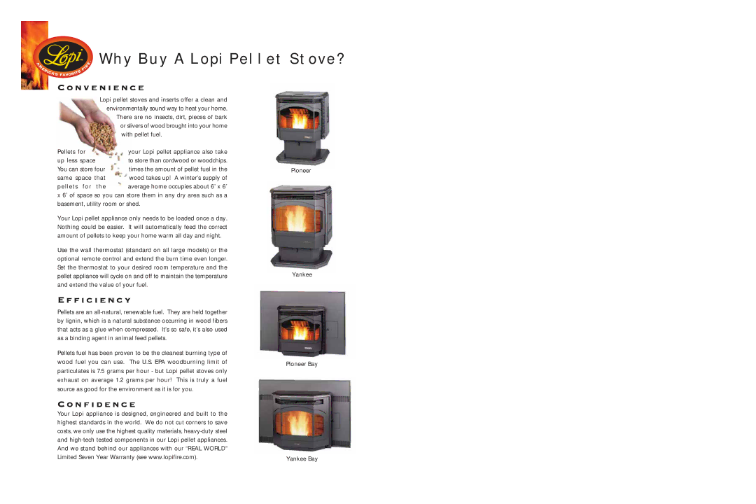 Lopi CSA B366.2, ULC S627-93, ASTM E 1509-95, UL 1482-94 manual WHY BUY a Lopi Pellet STOVE?, N v e n i e n c e 