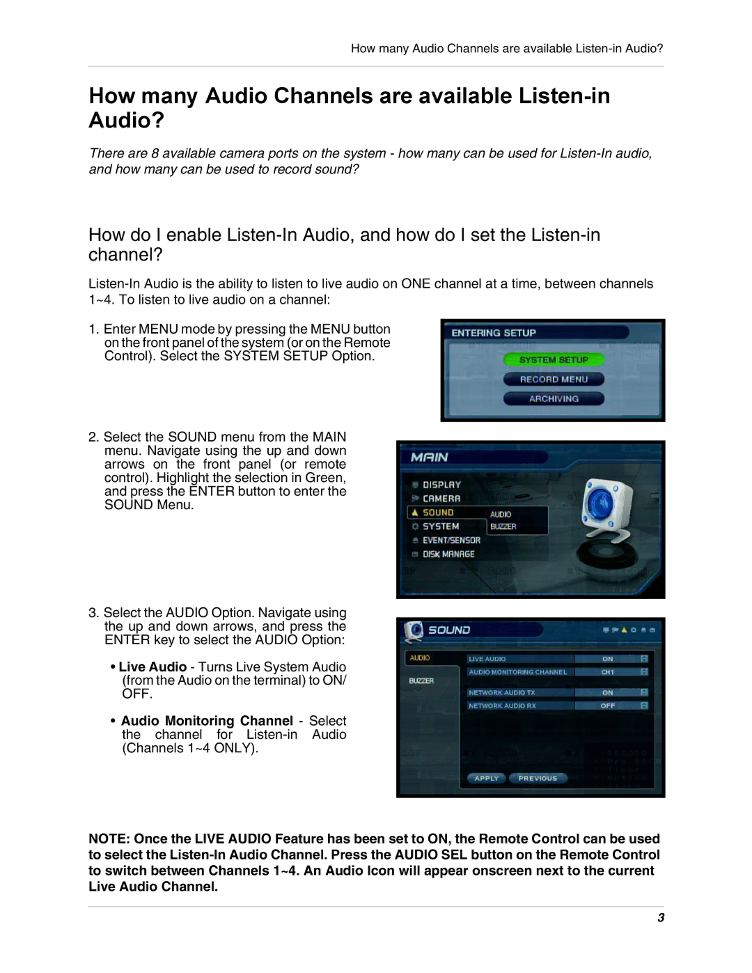 Lorex SG17LD800 manual How many Audio Channels are available Listen-in Audio? 