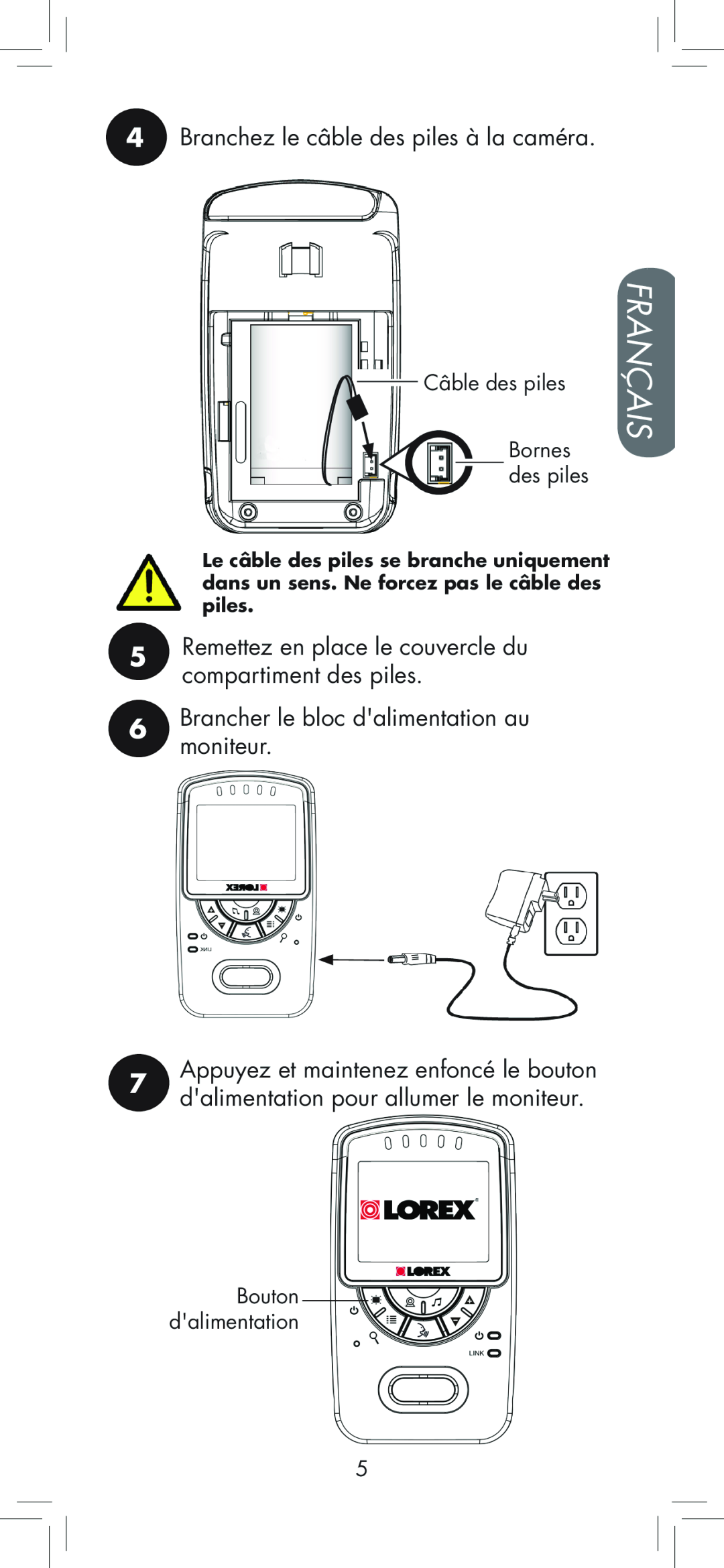 LOREX Technology BB2411 Français, 4Branchez le câble des piles à la caméra, 6Brancher le bloc dalimentation au moniteur 