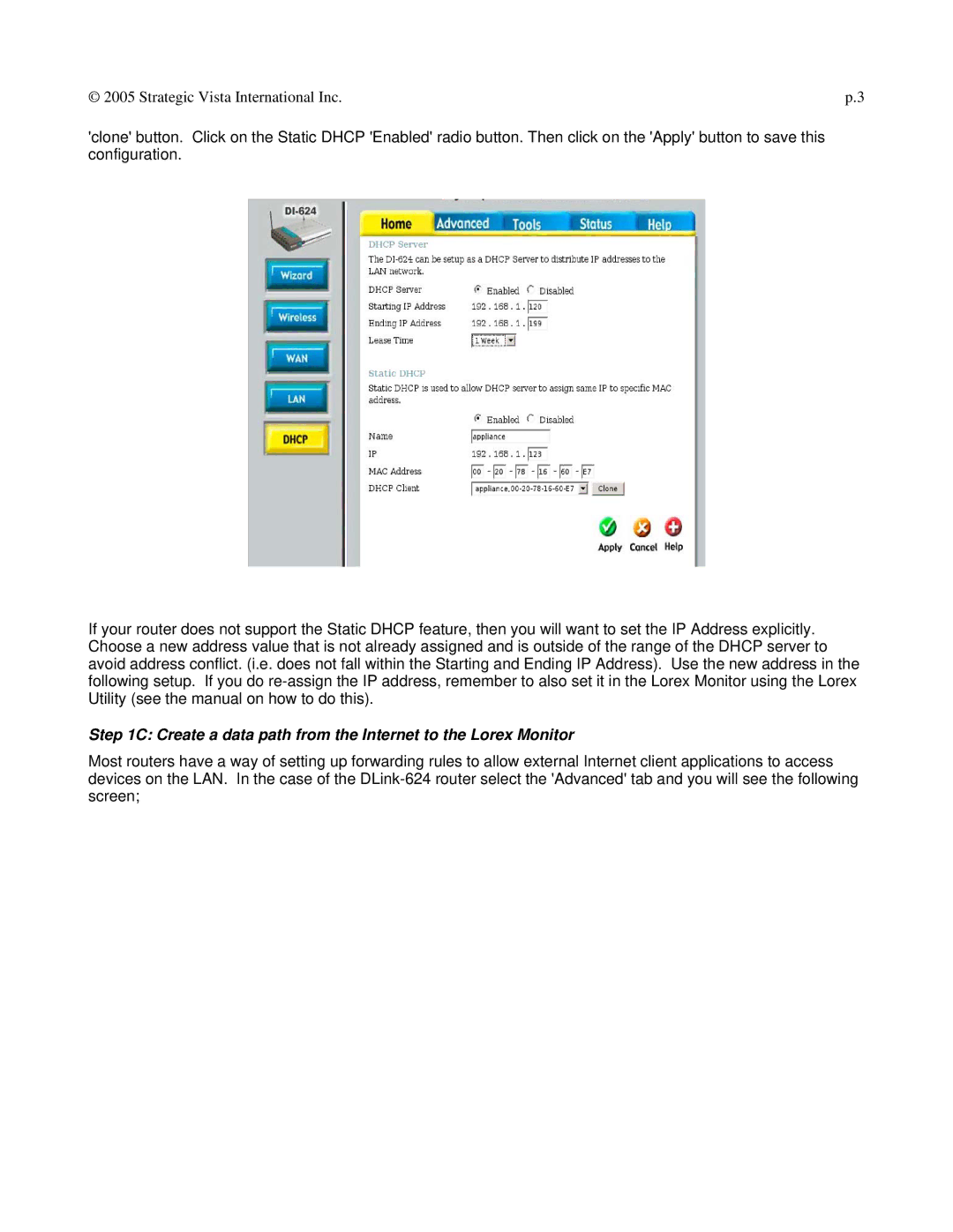 LOREX Technology DI-624 setup guide Create a data path from the Internet to the Lorex Monitor 