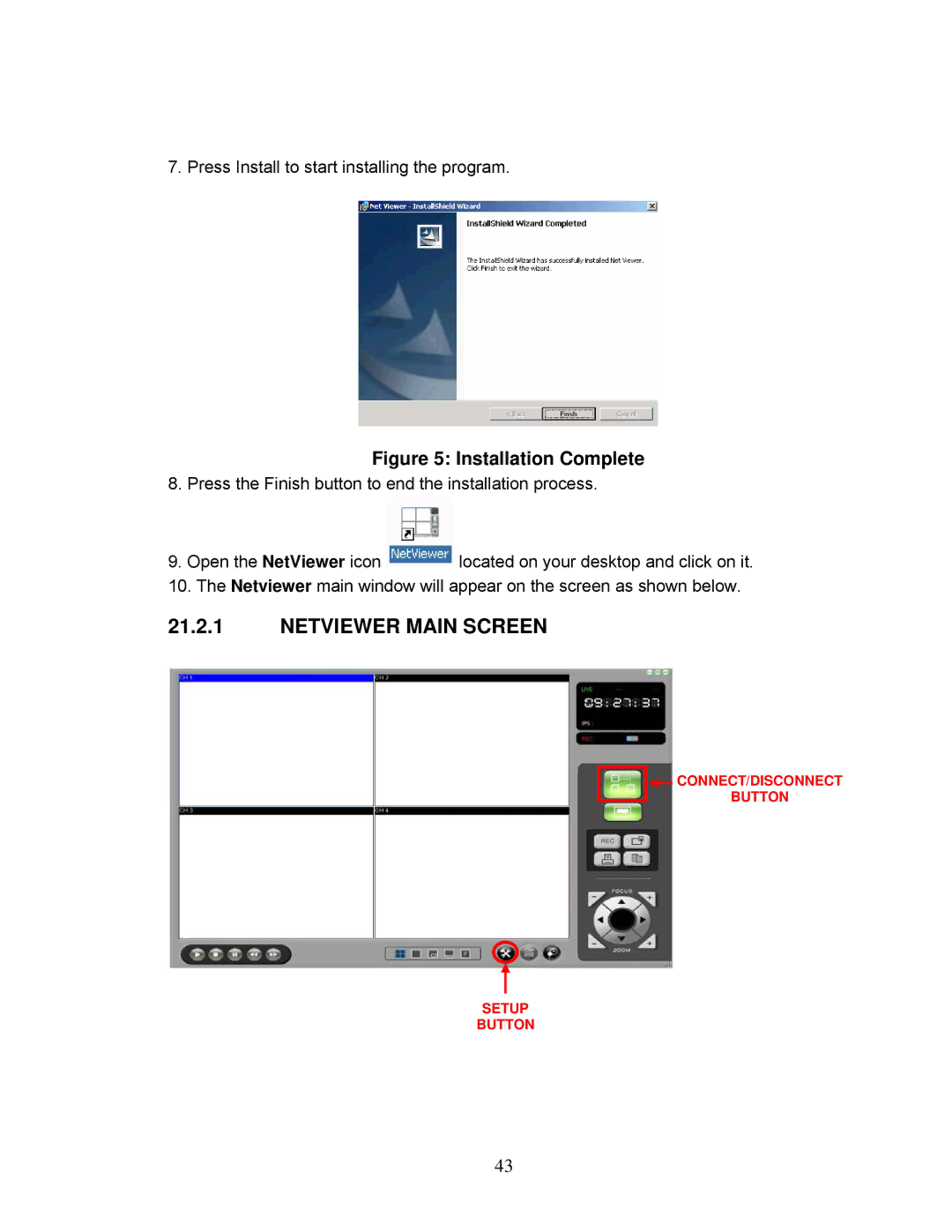 LOREX Technology DXR43000 Series instruction manual Netviewer Main Screen, Installation Complete 