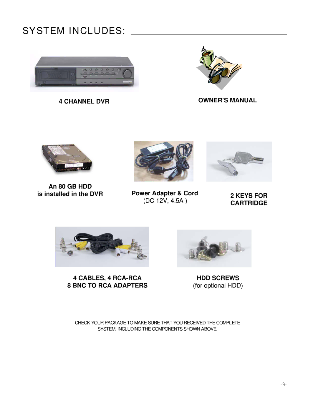 LOREX Technology L154-81 instruction manual System Includes, Channel DVR, Keys for, CABLES, 4 RCA-RCA 