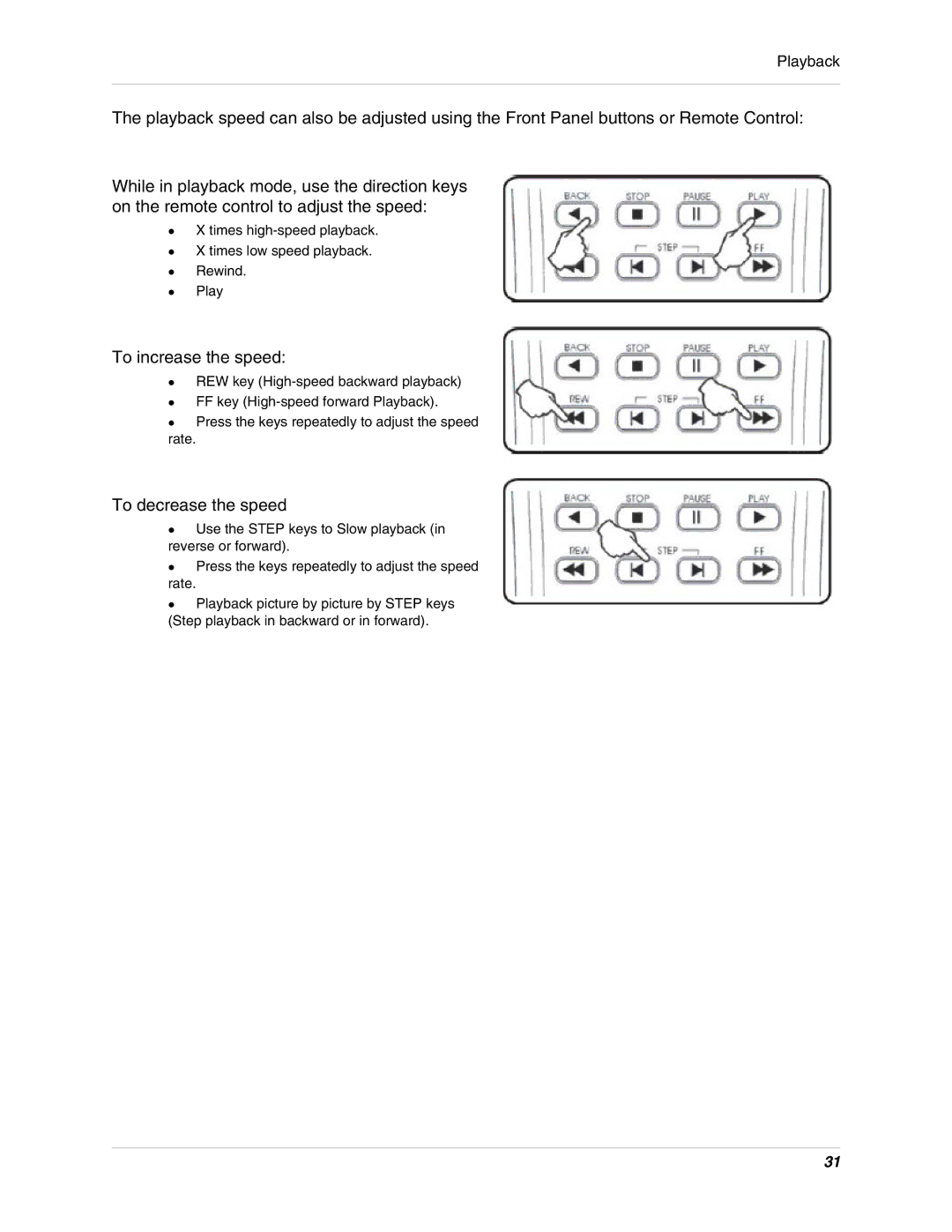 LOREX Technology L15D400 instruction manual To increase the speed 