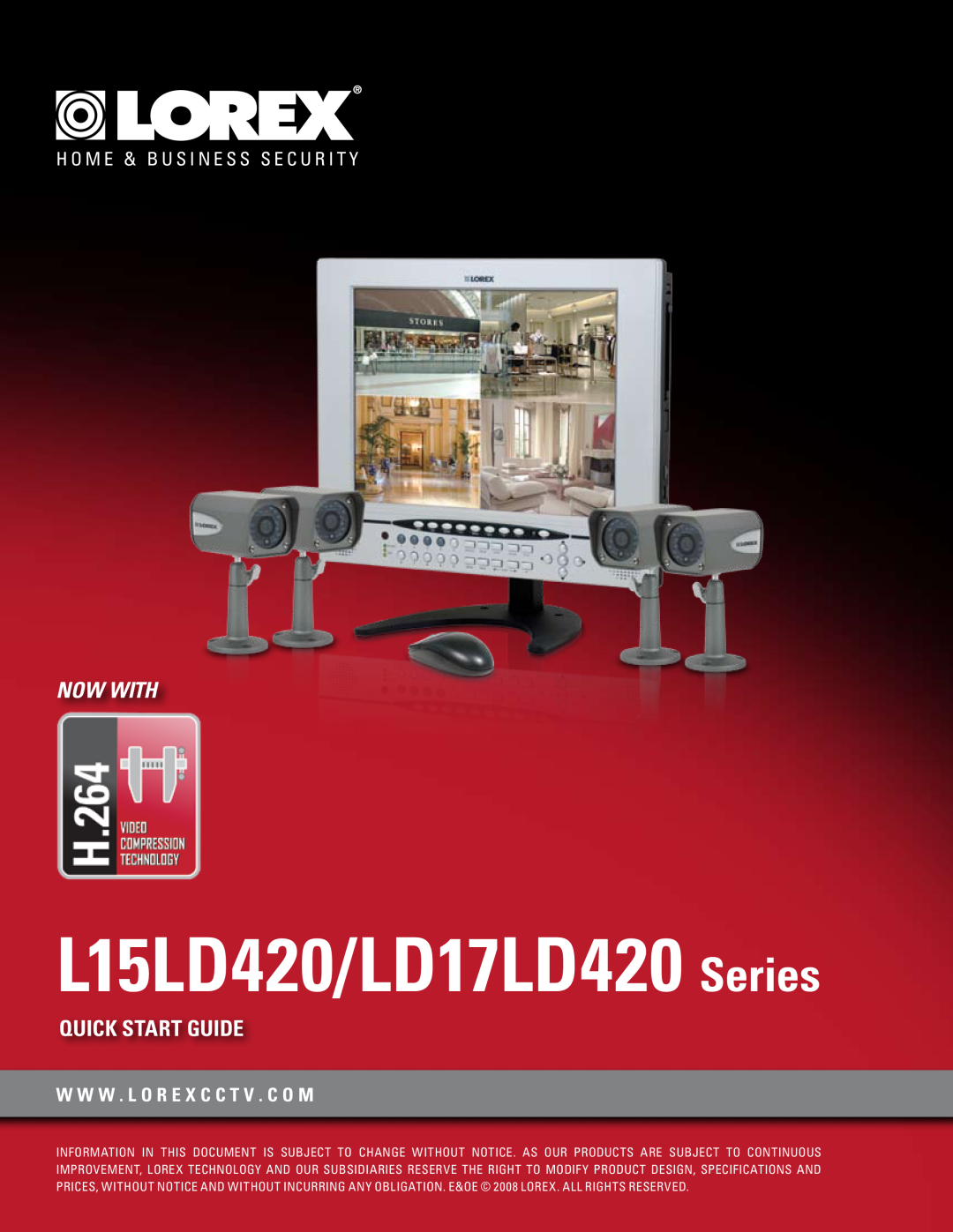 LOREX Technology specifications Now with, W W W . L O R E X C C T V . C O M, L15LD420/LD17LD420 Series 