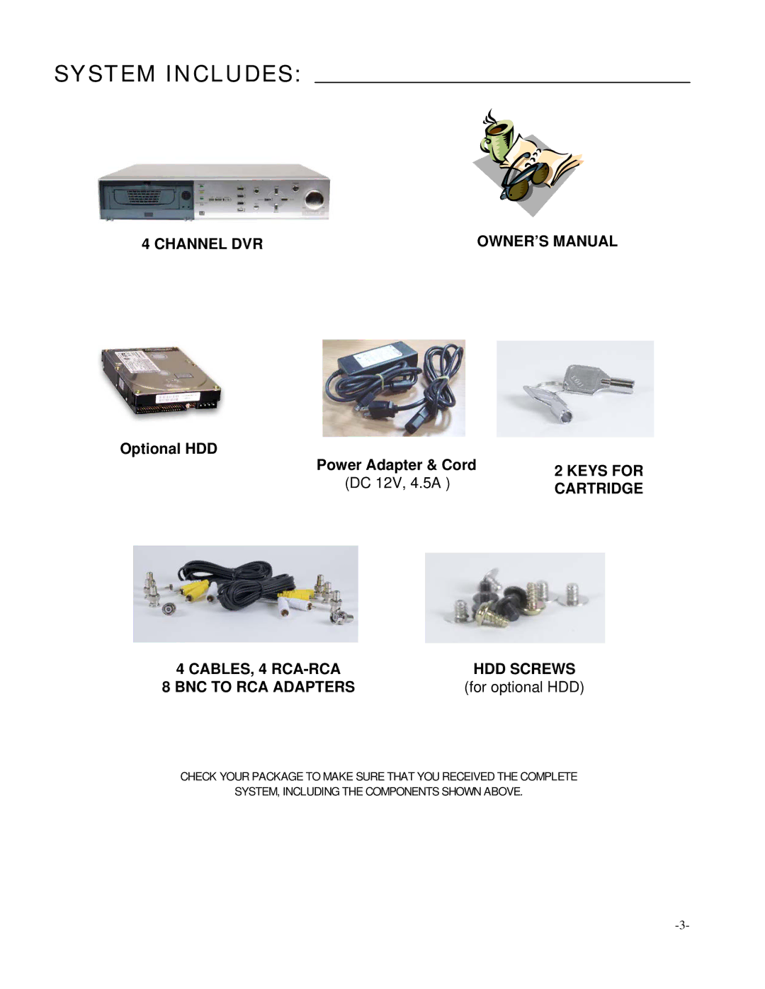 LOREX Technology L164, L174V instruction manual System Includes, Channel DVR, Keys for, CABLES, 4 RCA-RCA 