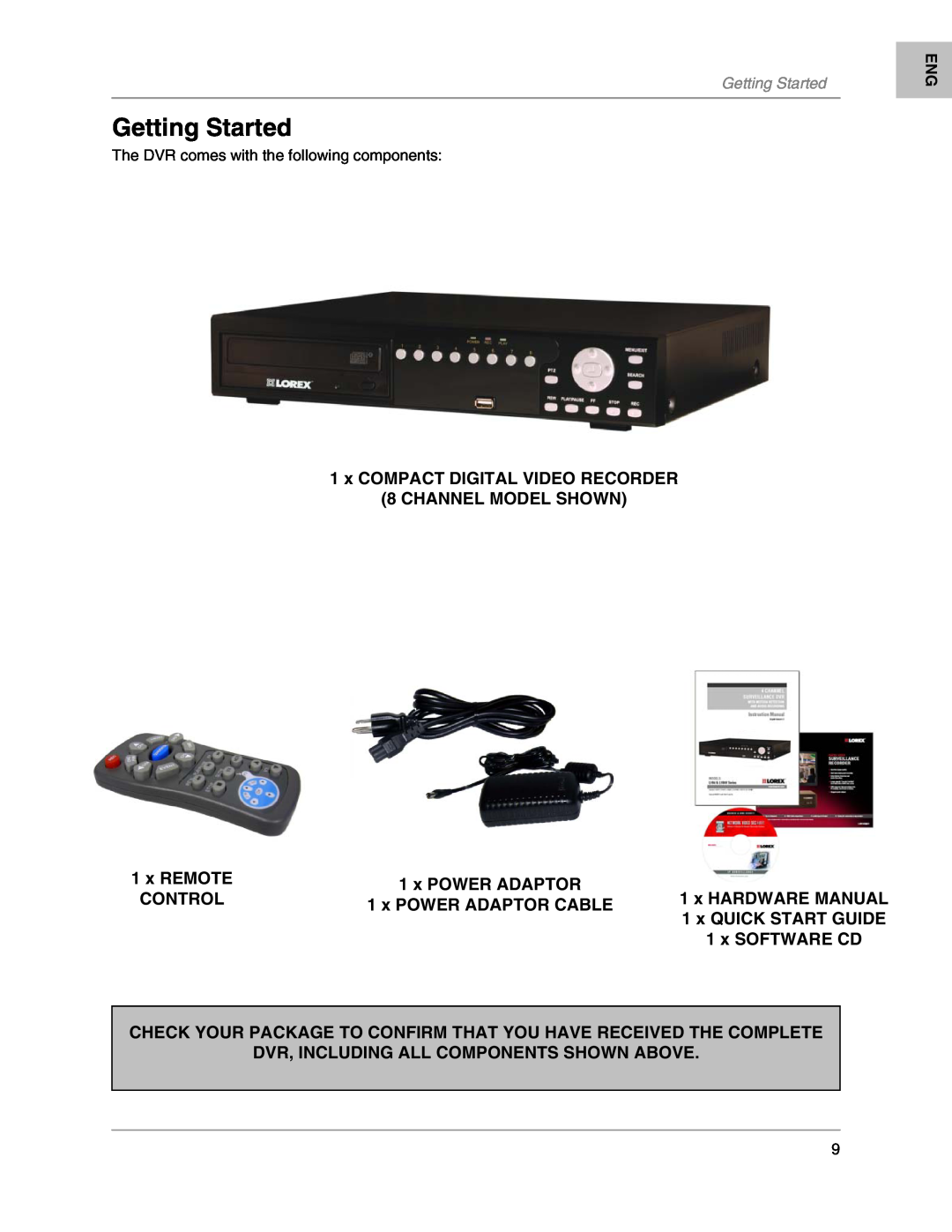 LOREX Technology L204 Getting Started, x COMPACT DIGITAL VIDEO RECORDER 8 CHANNEL MODEL SHOWN, x POWER ADAPTOR, x REMOTE 