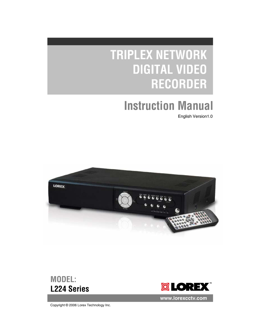 LOREX Technology L224 Series instruction manual Triplex Network Digital Video Recorder 