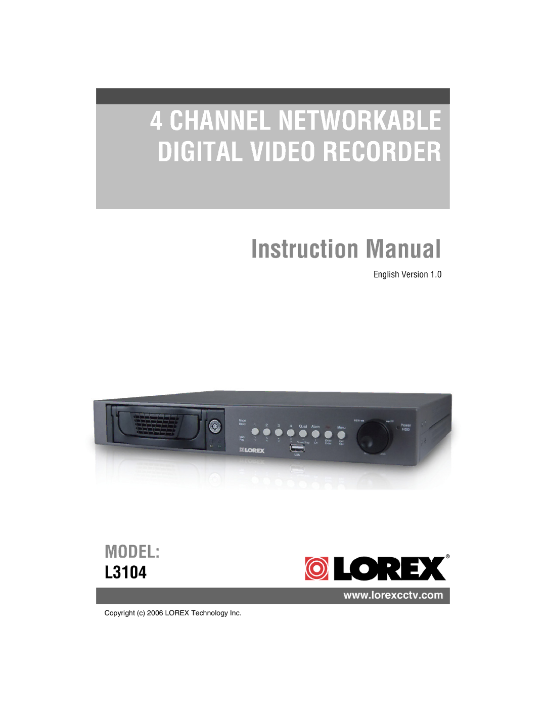 LOREX Technology L3104 instruction manual Channel Networkable Digital Video Recorder 