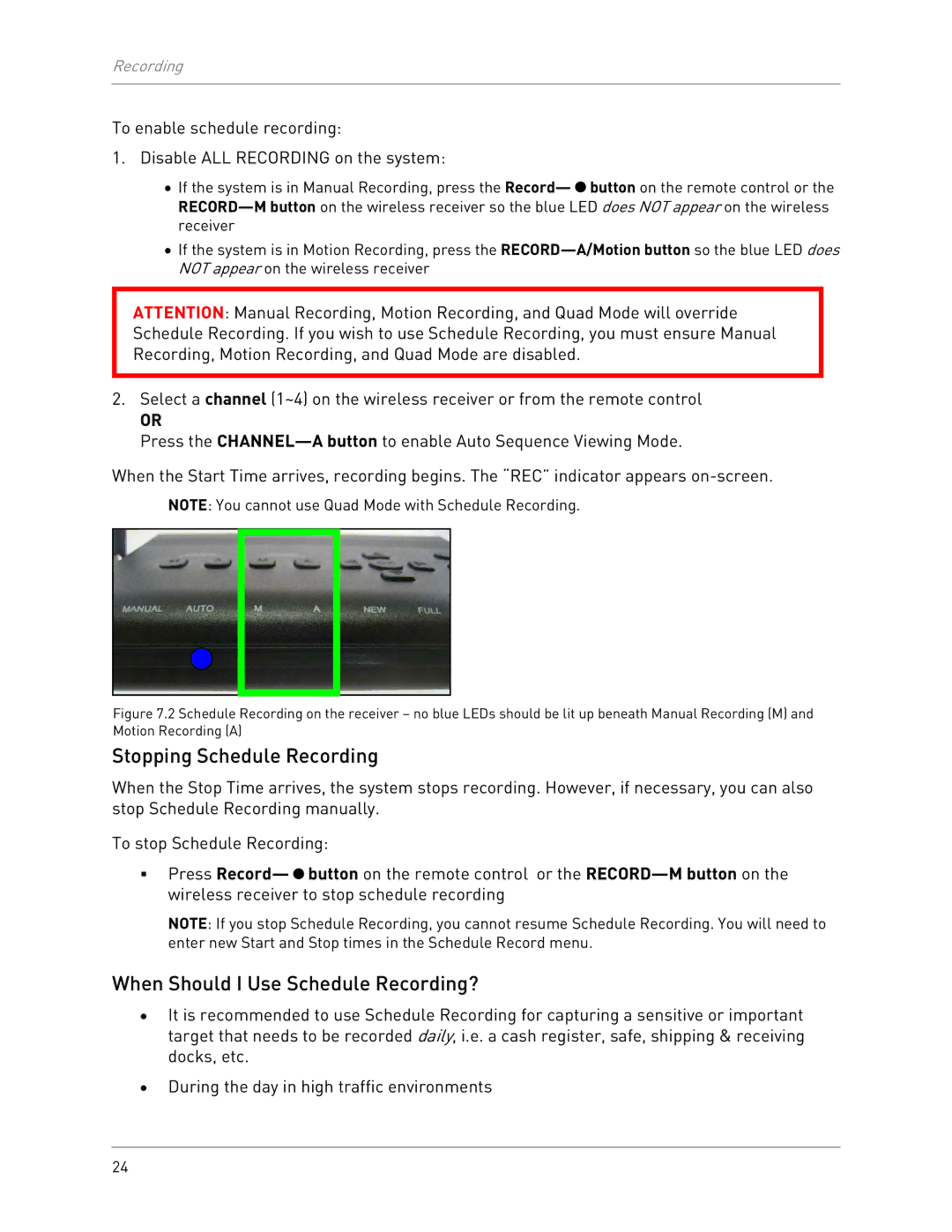 LOREX Technology LW2301 instruction manual Stopping Schedule Recording, When Should I Use Schedule Recording? 