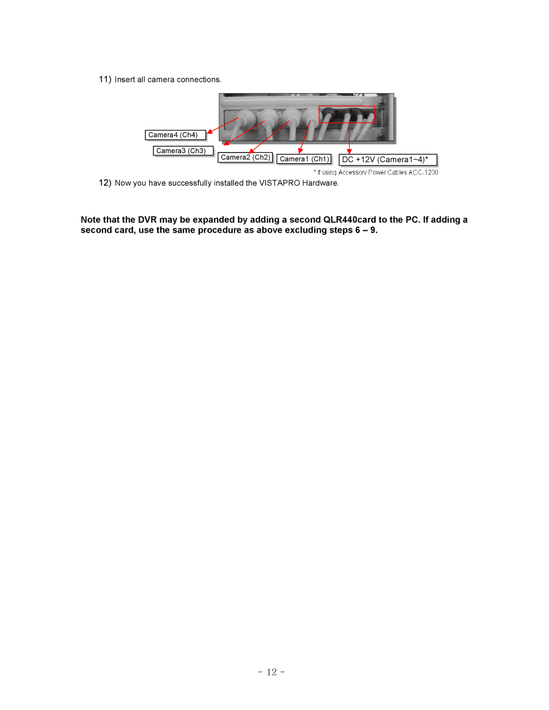 LOREX Technology QLR-0440 Series instruction manual Insert all camera connections 